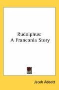 Rudolphus: A Franconia Story