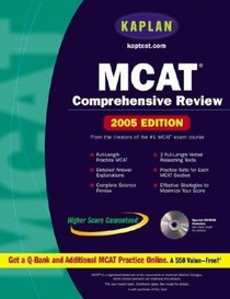 Kaplan MCAT Comprehensive Review with CD-ROM, 2005 Edition