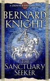 The Sanctuary Seeker (Crowner John, Bk 1)