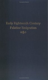 Early Eighteenth Century Palatine Emigration