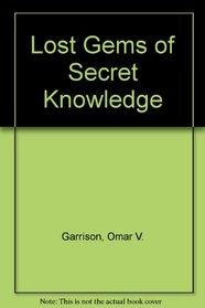 Lost Gems of Secret Knowledge