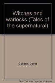Witches and warlocks (Tales of the supernatural)