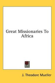 Great Missionaries To Africa