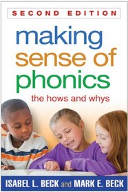 Making Sense of Phonics, Second Edition: The Hows and Whys (Solving Problems in the Teaching of Literacy)