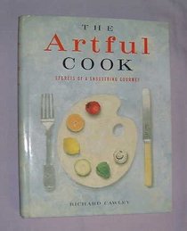 The Artful Cook: Secrets of a Shoestring Gourmet