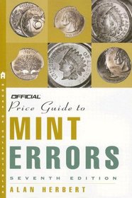 The Official Price Guide to Mint Errors, 7th Edition (Official Price Guide to Mint Errors)