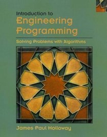 Introduction to Engineering Programming : Solving Problems with Algorithms