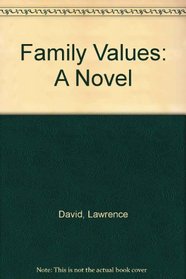 FAMILY VALUES : A  NOVEL