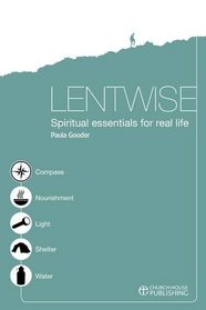 Lentwise: Spiritual Essentials for Real Life