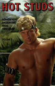 Hot Studs (Homosexual Encounters from First Hand, Vol 3)
