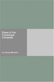 Diana of the Crossways  Complete