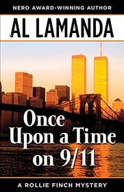 Once Upon a Time on 9/11 (A Rollie Finch Mystery)