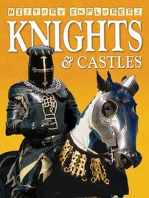 Knights & Castles (History Explorers series)