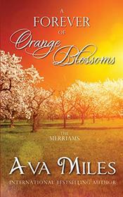 A Forever of Orange Blossoms (The Merriams)