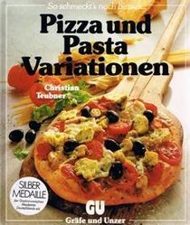 Pizza und Pasta Variationen