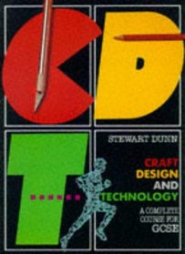 Craft, Design and Technology: a Complete Course for GCSE