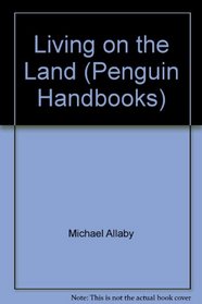 Living on the Land (Penguin Handbooks)