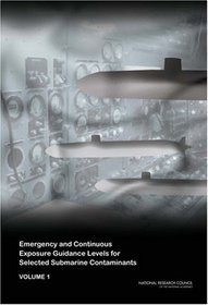 Emergency and Continuous Exposure Guidance Levels for Selected Submarine Contaminants