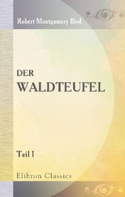 Der Waldteufel: Ein Roman aus Kentucky. Teil 1 (German Edition)