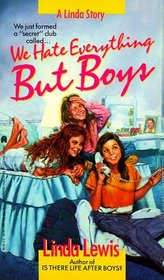 WE HATE EVERYTHING BUT BOYS: WE HATE EVERYTHING BUT BOYS (Linda Story)