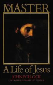 The Master: A life of Jesus