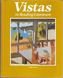 McDougal Littell, Vista In Reading Literature 6th Grade Gold, 1989 ISBN: 0866092250