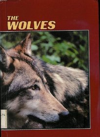 The Wolves (Wildlife, Habits & Habitat)