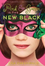 Pink & Green Is the New Black: Pink & Green Book Three