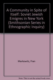 A Community in Spite of Itself (Smithsonian Series in Ethnographic Inquiry)