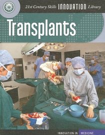 Transplants (21st Century Skills Innovation Library)