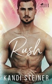 Rush: A New Adult College Romance (Palm South University) (Volume 1)