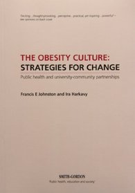 The Obesity Culture: Strategies for  Change - Public health and university-community partnerships