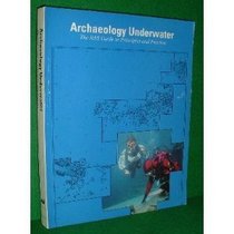 Archaeology Underwater: The Nas Guide to Principles and Practice