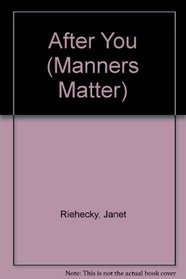 After You (Manners Matter)