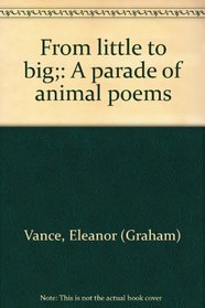 From little to big;: A parade of animal poems