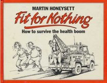 Fit for Nothing: How to Survive the Health Boom