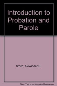 Introduction to Probation and Parole (Criminal Justice Series)