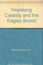 Hopalong Cassidy and the Eagles Brood
