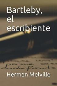 Bartleby,  el escribiente (Spanish Edition)