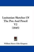 Lusitanian Sketches Of The Pen And Pencil V2 (1845)