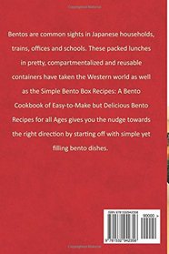 Simple Bento Box Recipes, A Bento Cookbook of Easy-to-Make: but Delicious Bento Recipes for all Ages