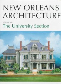 New Orleans Architecture Vol VIII : The University Section