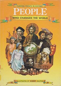 People Who Changed the World (Turning Point in History)