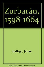 Zurbaran, 1598-1664 (Spanish Edition)