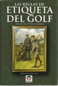 Las Reglas de Etiqueta del Golf (Spanish Edition)