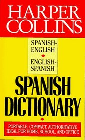 Harper Collins Spanish Dictionary: Spanish English English Spanish