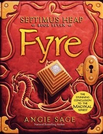Fyre (Septimus Heap, Bk 7)