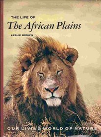 Life of the African Plains (Our living world of nature)