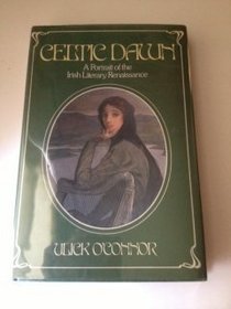 Celtic Dawn: Portrait of the Irish Literary Renaissance