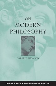 On Modern Philosophy (Wadsworth Philosophical Topics)